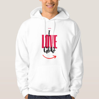 I Love God Hoodie