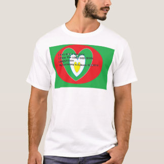 I love GOD I AM. I bless The LORD GOD JESUS CHRIST T-Shirt