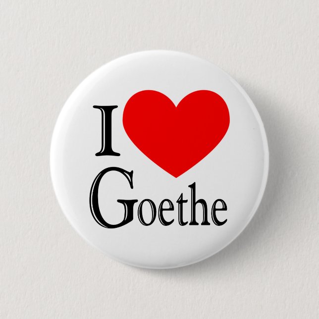 I Love Goethe 6 Cm Round Badge (Front)