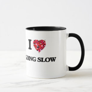 I Love Going Slow Mug