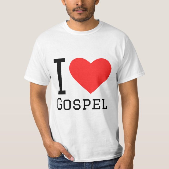 I love gospel T-Shirt (Front)