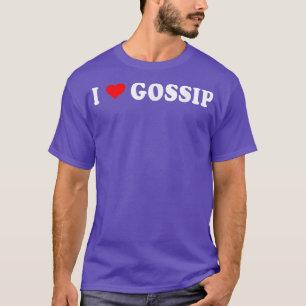 I Love Gossip Baby Women Girls T-Shirt