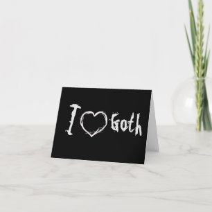 I Love Goth Card