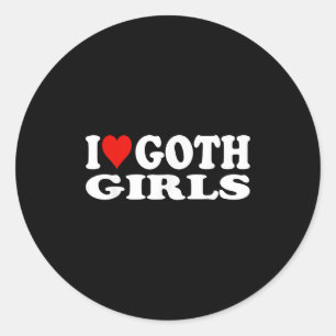 I Love Goth Girls I Heart Goth Girls  Classic Round Sticker