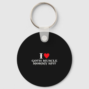 I love goth muscle mummy spit key ring