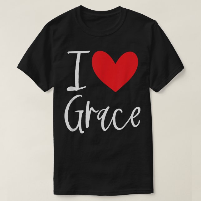 I Love Grace Name Personalized Girl Woman BFF Frie T-Shirt (Design Front)