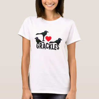 I Love Grackles T-Shirt