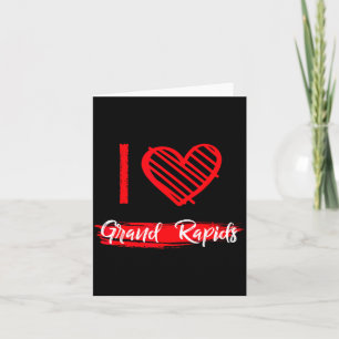 I Love Grand Rads I Heart Grand Rads Card