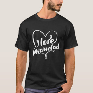 I love Grandpa Black and white T-Shirt