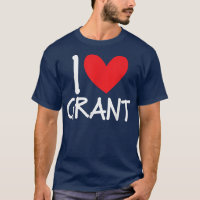I Love Grant Name Personalised Men Guy BFF Friend