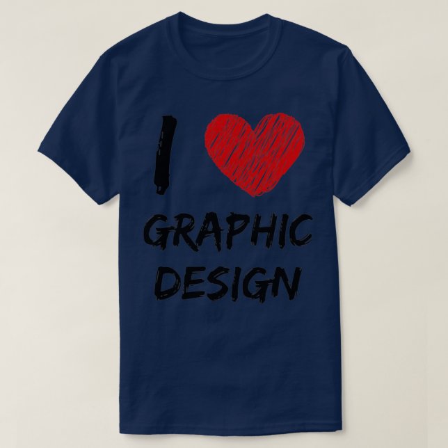 I Love Graphic Design T-Shirt (Design Front)