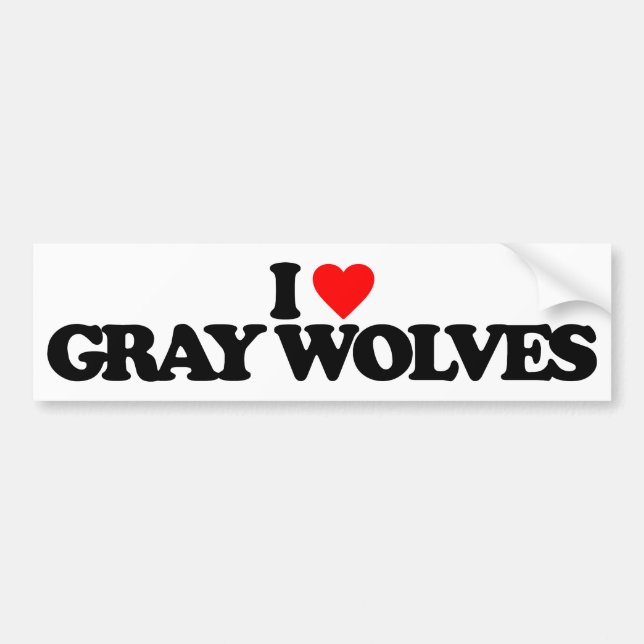 I LOVE GRAY WOLVES BUMPER STICKER (Front)