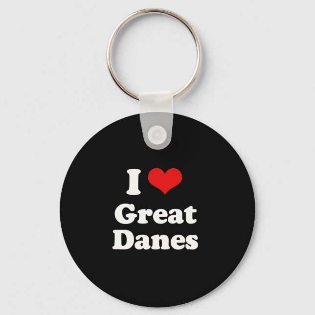 I Love Great Danes Key Ring (Front)