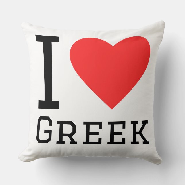 I love Greek  Cushion (Front)