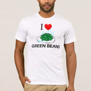 I Love Green Beans T-Shirt