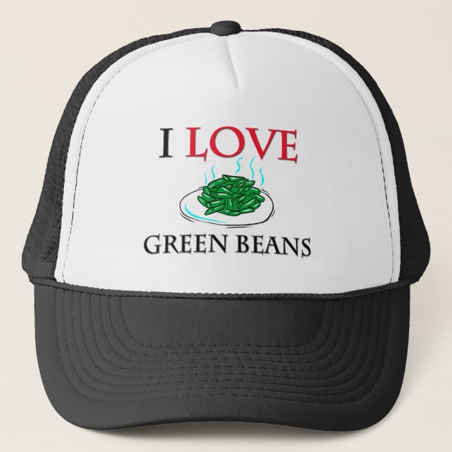 I Love Green Beans Trucker Hat (Front)