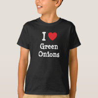 I love Green Onions heart T-Shirt