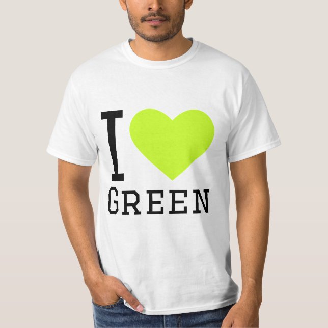 I love green  T-Shirt (Front)