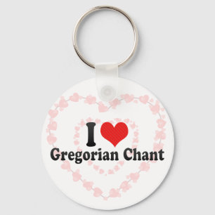 I Love Gregorian Chant Key Ring