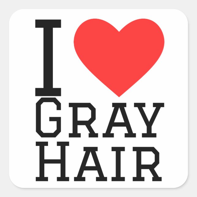 I love grey hair square sticker (Front)