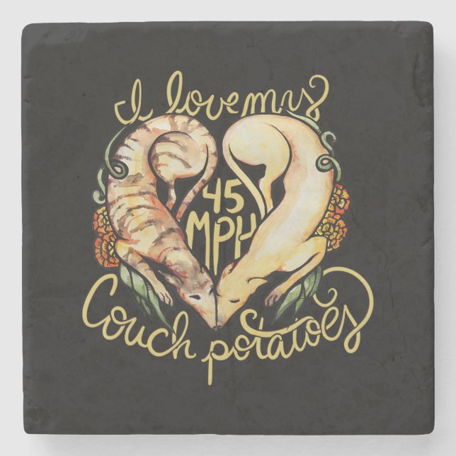 I love greyhounds cute 45 MPH Couch potatoes Stone Coaster (Front)