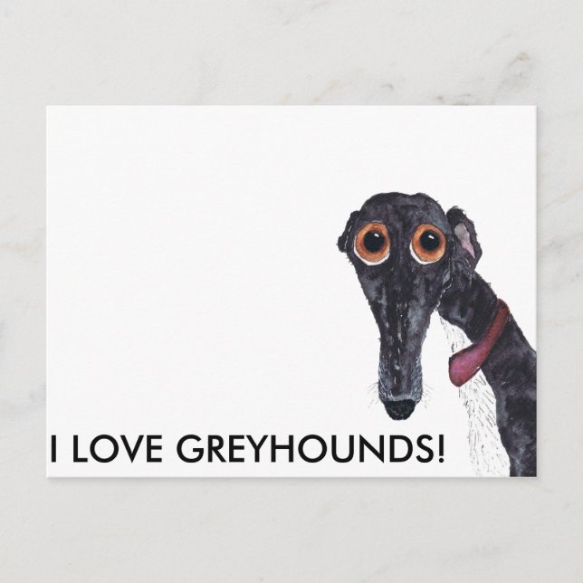 I LOVE GREYHOUNDS! POSTCARD (Front)