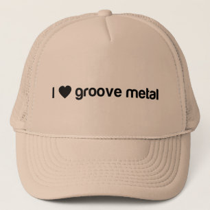 I Love Groove Metal Trucker Hat