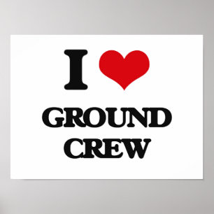 I love Ground Crew Poster