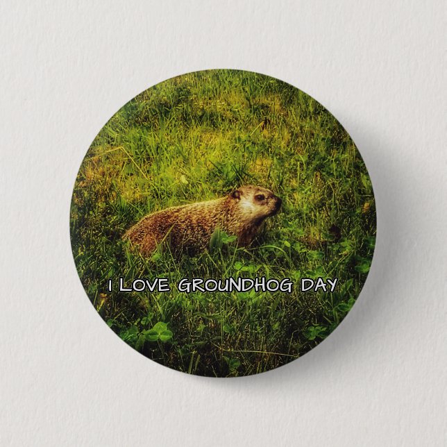 I love Groundhog Day button (Front)
