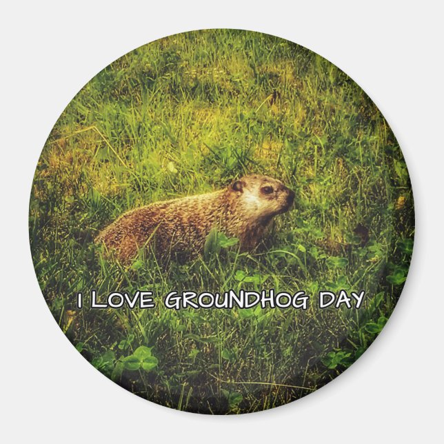 I love Groundhog Day magnet (Front)