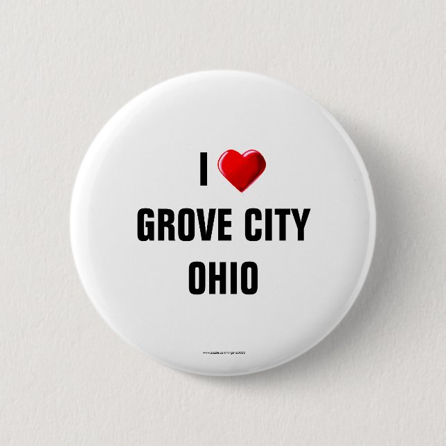 I Love Grove City, Ohio 6 Cm Round Badge (Front)