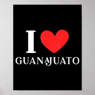 I Love Guanajuato Mexico Vacation  Poster