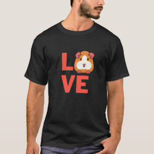 I Love Guinea Pig Rodents Pet Owners And Animal    T-Shirt