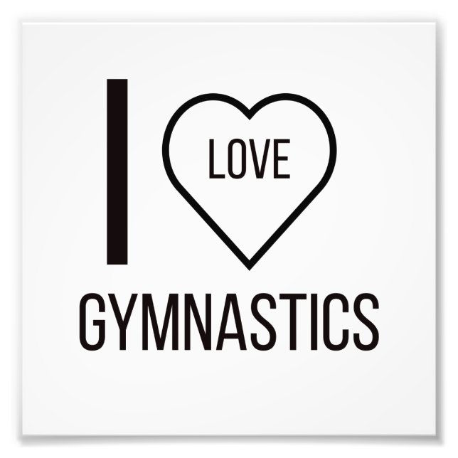 I LOVE GYMNASTICS PHOTO PRINT (Front)