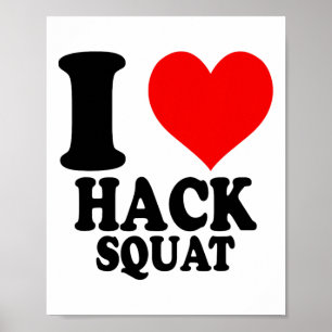 I Love Hack Squat Poster