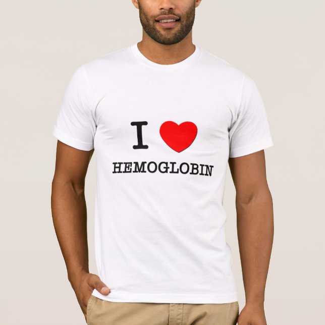 I Love Haemoglobin T-Shirt (Front)