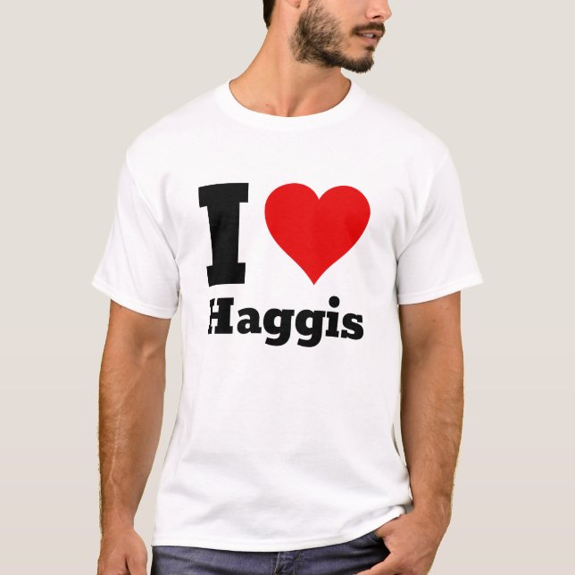 I Love Haggis T-Shirt (Front)