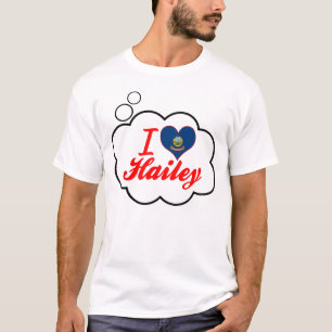 I Love Hailey, Idaho T-Shirt