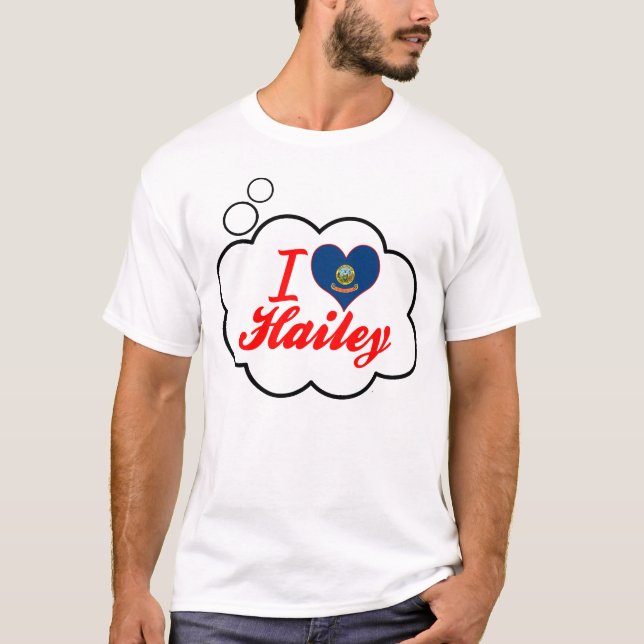 I Love Hailey, Idaho T-Shirt (Front)