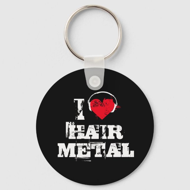 I love hair metal key ring (Front)