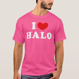 I Love Halo I Heart Halo gift T-Shirt