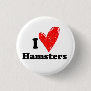 I love Hamsters 3 Cm Round Badge