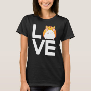 I Love Hamsters Cute Hamster  Hammy T-Shirt