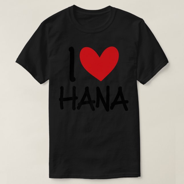 I Love Hana Name Heart Personalized Men Guy BFF Fr T-Shirt (Design Front)