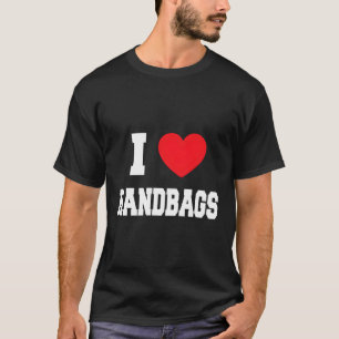 I Love Handbags T-Shirt