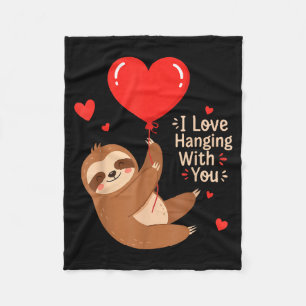 I Love Hanging With You Sloth Valentine’s Day Fleece Blanket