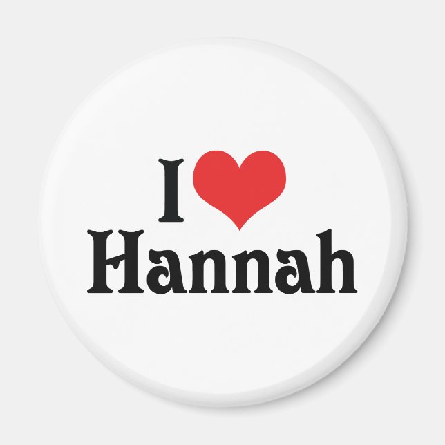 I Love Hannah Magnet (Front)