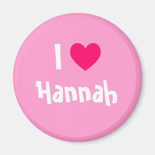 I Love Hannah Magnet