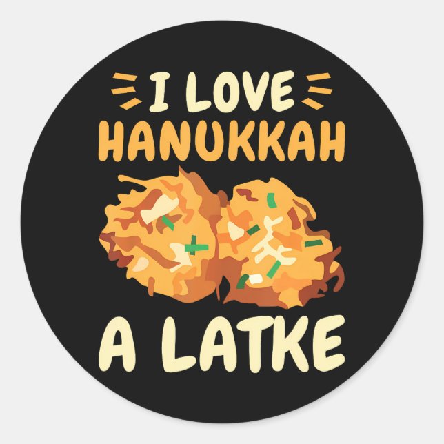 I Love Hanukkah A Latke Funny Latkes Happy Classic Round Sticker (Front)