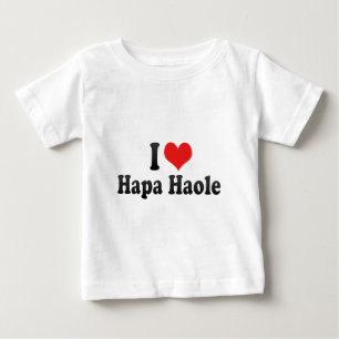 I Love Hapa Haole Baby T-Shirt